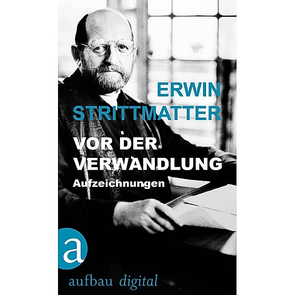 Vor der Verwandlung, Erwin Strittmatter
