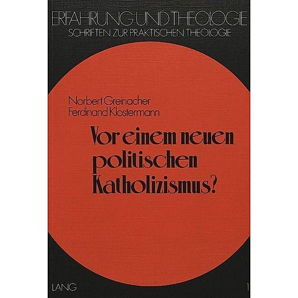 Vor einem neuen politischen Katholizismus?, Norbert Greinacher, Ferdinand Klostermann