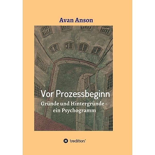 Vor Prozessbeginn, Avan Anson