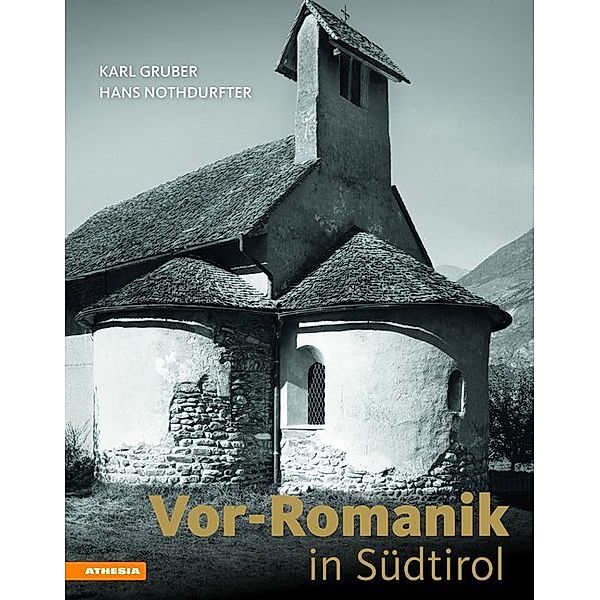 Vor-Romanik in Südtirol, Hans Nothdurfter, Karl Gruber