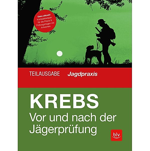 Vor und nach der Jägerprüfung - Teilausgabe Jagdpraxis, Herbert Krebs