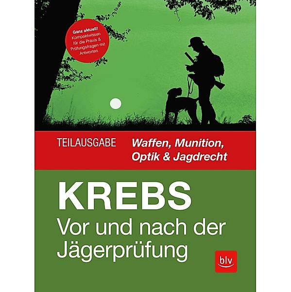 Vor und nach der Jägerprüfung - Teilausgabe Waffen, Munition, Optik & Jagdrecht, Herbert Krebs