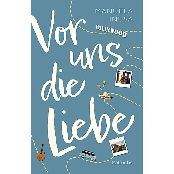 Vor uns die Liebe / Alice & Codys unvergesslicher Roadtrip Bd.2, Manuela Inusa