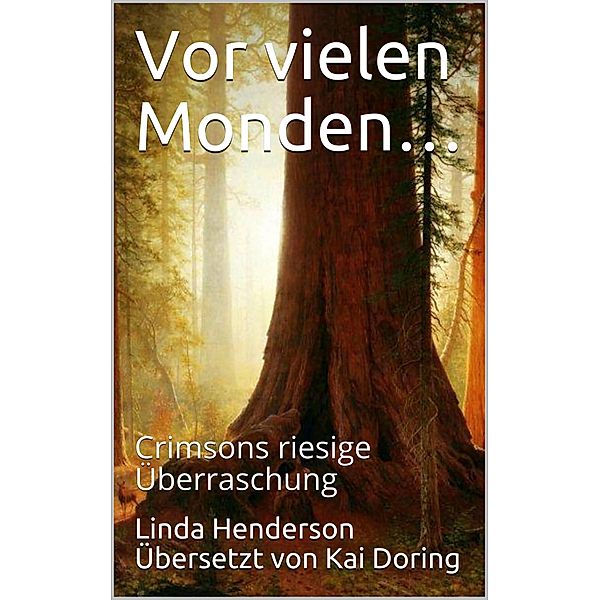 Vor vielen Monden..., Linda Henderson