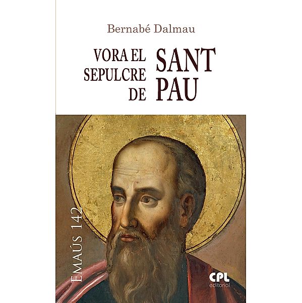 Vora el sepulcre de sant Pau / EMAUS Bd.142, Bernabé Dalmau Ribalta
