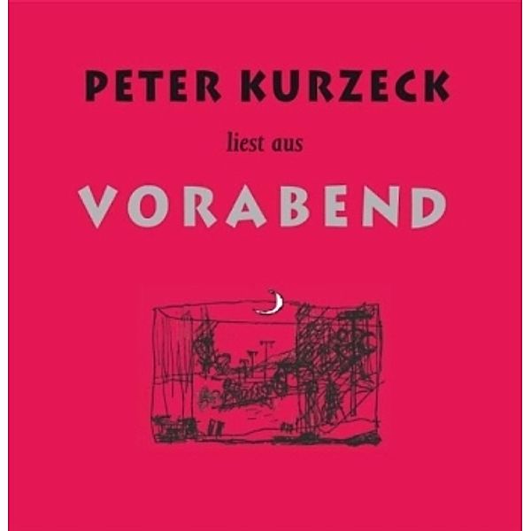 Vorabend, 6 Audio-CDs, Peter Kurzeck