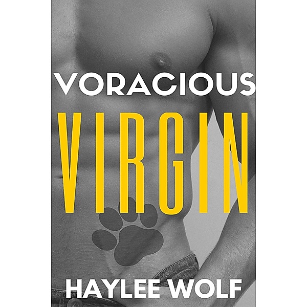 Voracious Virgin (Omega Virgins In Love, #1) / Omega Virgins In Love, Haylee Wolf