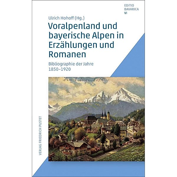Voralpenland und bayerische Alpen in Erzählungen und Romanen, Ulrich Hohoff