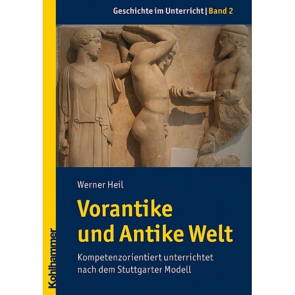 Vorantike und Antike Welt, Werner Heil