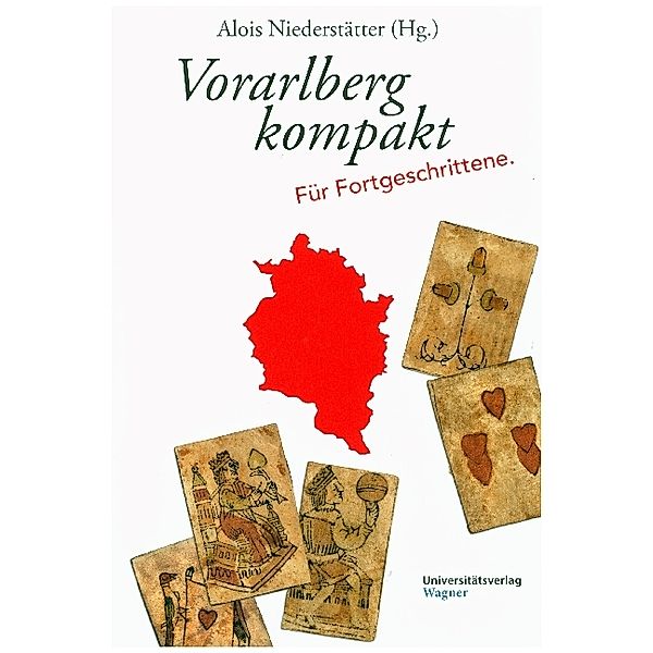 Vorarlberg kompakt. Für Fortgeschrittene