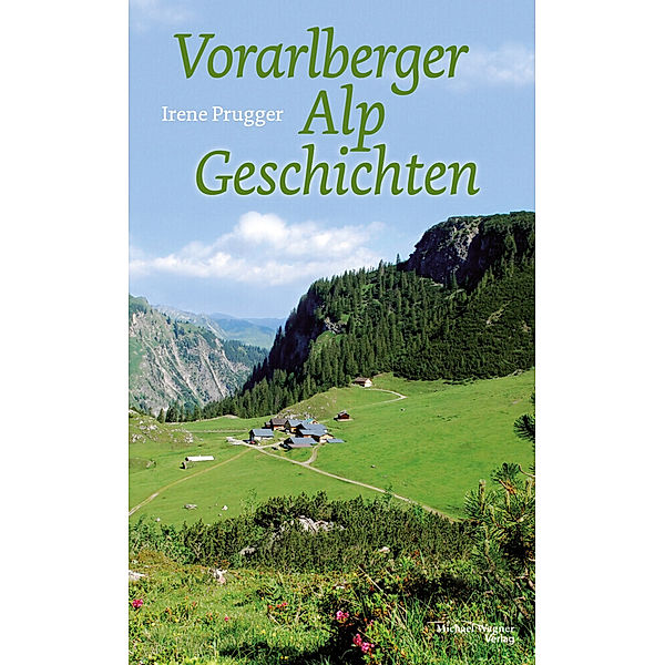 Vorarlberger Alpgeschichten, Irene Prugger