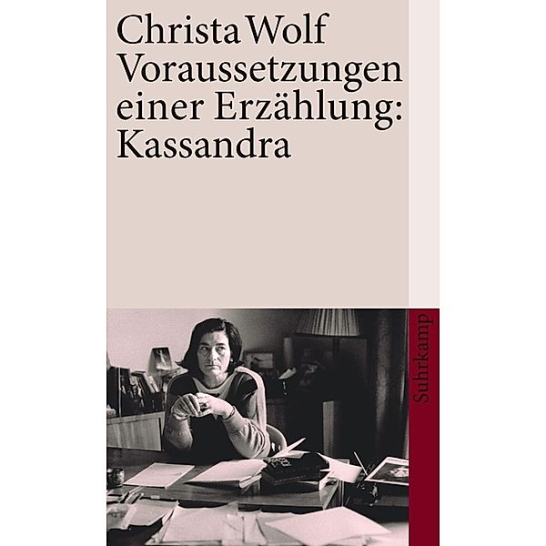 Voraussetzungen einer Erzählung: Kassandra, Christa Wolf