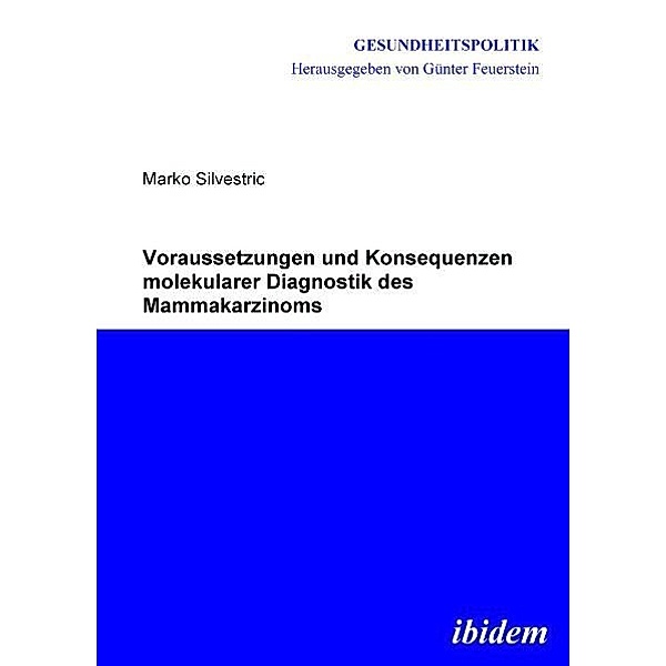 Voraussetzungen und Konsequenzen molekularer Diagnostik des Mammakarzinoms, Marko Silvestric