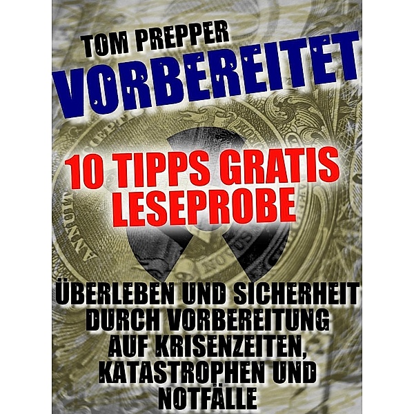 Vorbereitet - 10 Tipps, Tom Prepper
