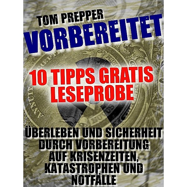 Vorbereitet - 10 Tipps, Tom Prepper