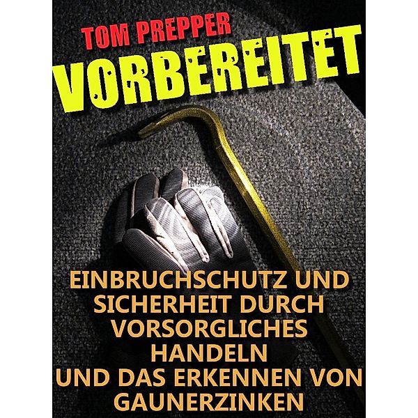 Vorbereitet, Tom Prepper