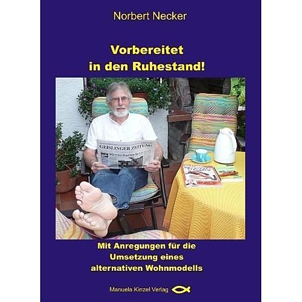 Vorbereitet in den Ruhestand!, Norbert Necker