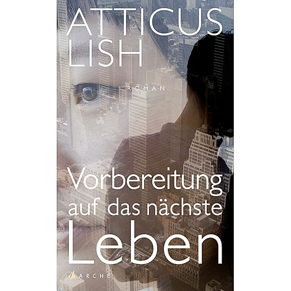 Vorbereitung auf das nächste Leben, Atticus Lish