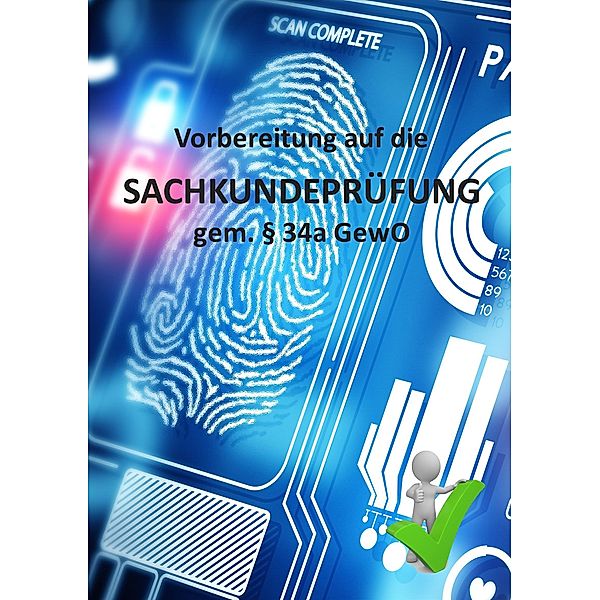 Vorbereitung auf die SACHKUNDEPRÜFUNG gem. §34a, Helmut Hohl