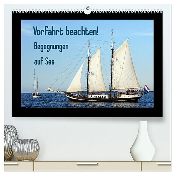 Vorfahrt beachten! - Begegnungen auf See (hochwertiger Premium Wandkalender 2024 DIN A2 quer), Kunstdruck in Hochglanz, Stoerti-md