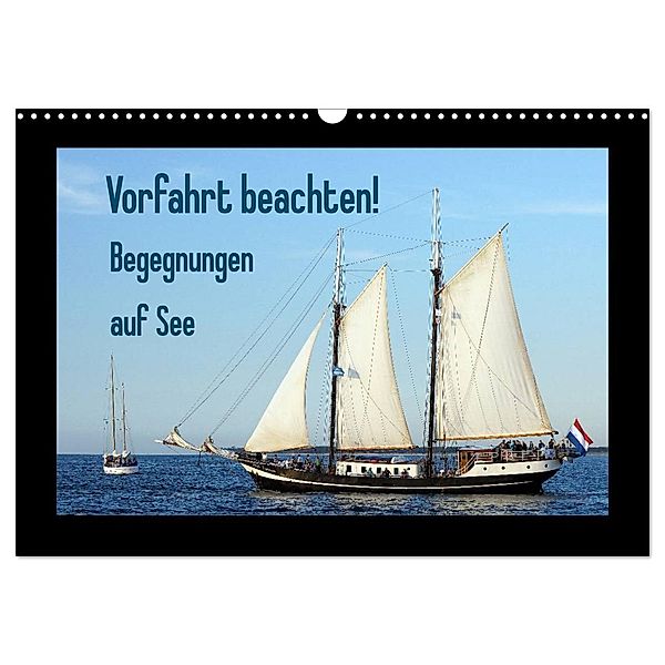 Vorfahrt beachten! - Begegnungen auf See (Wandkalender 2024 DIN A3 quer), CALVENDO Monatskalender, Stoerti-md