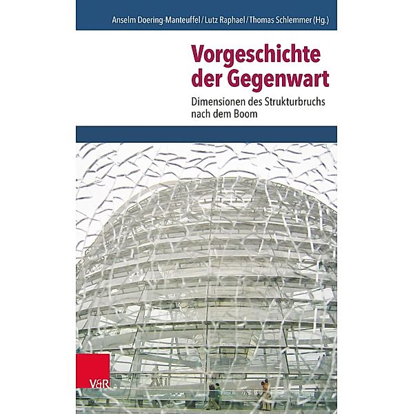 Vorgeschichte der Gegenwart / Nach dem Boom, Lutz Raphael, Thomas Schlemmer