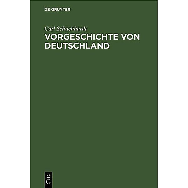 Vorgeschichte von Deutschland, Carl Schuchhardt