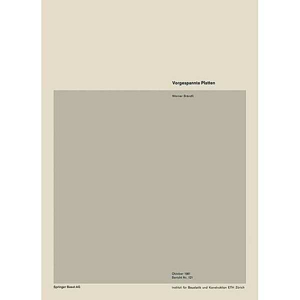 Vorgespannte Platten / Institut für Baustatik und Konstruktion Bd.121, W. Brändli