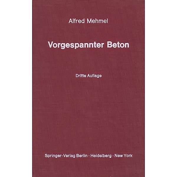 Vorgespannter Beton, Alfred Mehmel