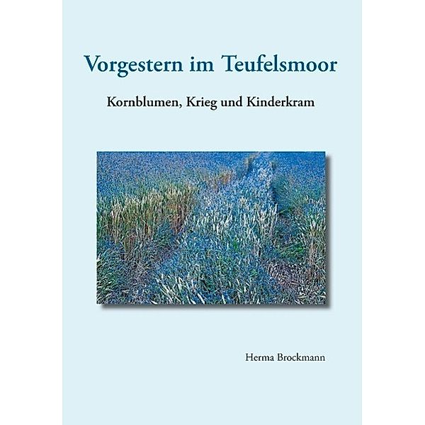 Vorgestern im Teufelsmoor, Herma Brockmann