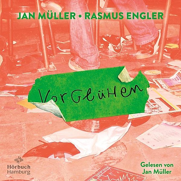 Vorglühen,2 Audio-CD, 2 MP3, Jan Müller, Rasmus Engler