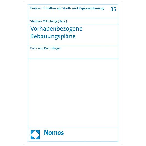 Vorhabenbezogene Bebauungspläne / Berliner Schriften zur Stadt- und Regionalplanung Bd.35