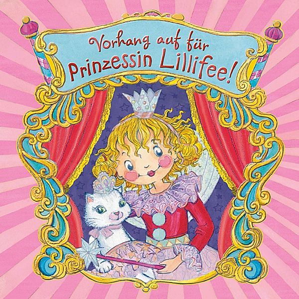 Vorhang auf für Prinzessin Lillifee / Prinzessin Lillfee Bd.10, Monika Finsterbusch