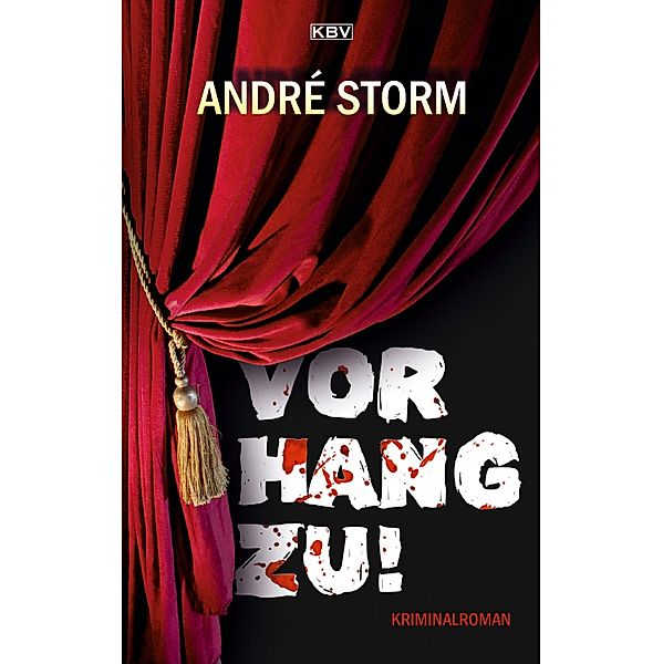 Vorhang zu! / Ben Pruss Bd.1, André Storm