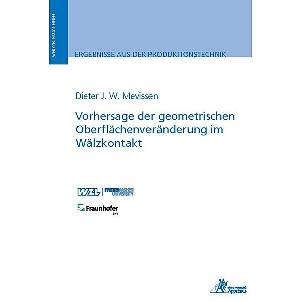 Vorhersage der geometrischen Oberflächenveränderung im Wälzkontakt, Dieter J. W. Mevissen