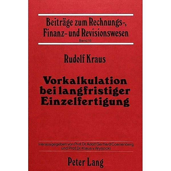 Vorkalkulation bei Langfristiger Einzelfertigung, Rudolf Kraus