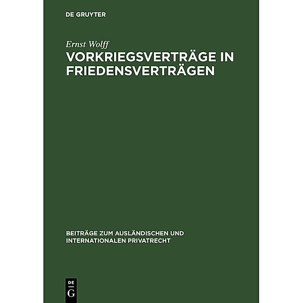 Vorkriegsverträge in Friedensverträgen, Ernst Wolff