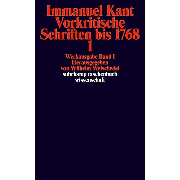 Vorkritische Schriften bis 1768.Tl.1, Immanuel Kant