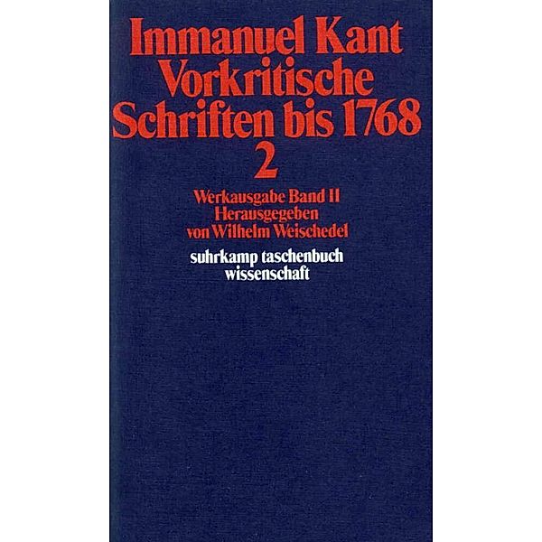Vorkritische Schriften bis 1768.Tl.2, Immanuel Kant
