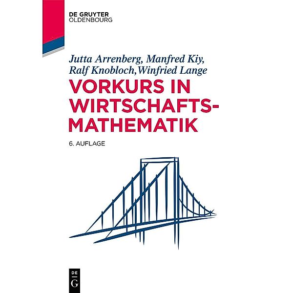 Vorkurs in Wirtschaftsmathematik / De Gruyter Studium, Jutta Arrenberg, Manfred Kiy, Ralf Knobloch, Winfried Lange