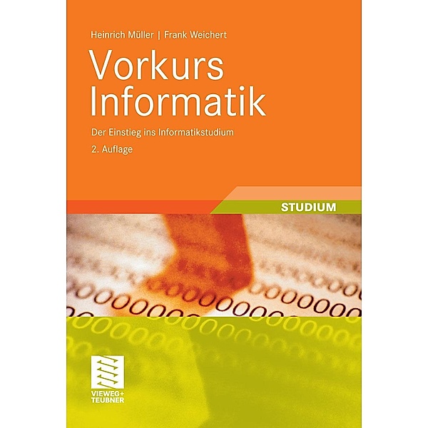 Vorkurs Informatik / XLeitfäden der Informatik, Heinrich Müller, Frank Weichert