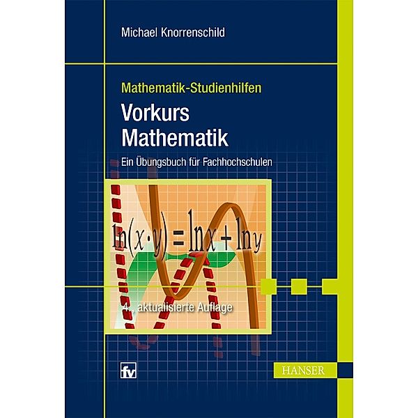 Vorkurs Mathematik / Mathematik-Studienhilfen, Michael Knorrenschild