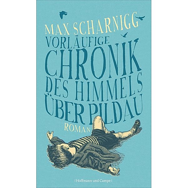 Vorläufige Chronik des Himmels über Pildau, Max Scharnigg