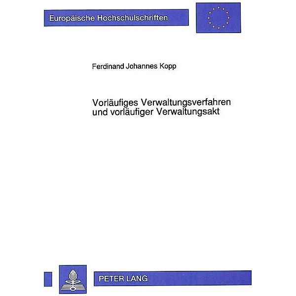 Vorläufiges Verwaltungsverfahren und vorläufiger Verwaltungsakt, Ferdinand J. Kopp