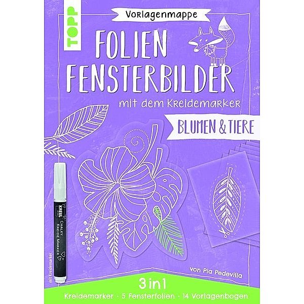 Vorlagenmappe Folien-Fensterbilder mit dem Kreidemarker - Blumen und Tiere, Pia Pedevilla