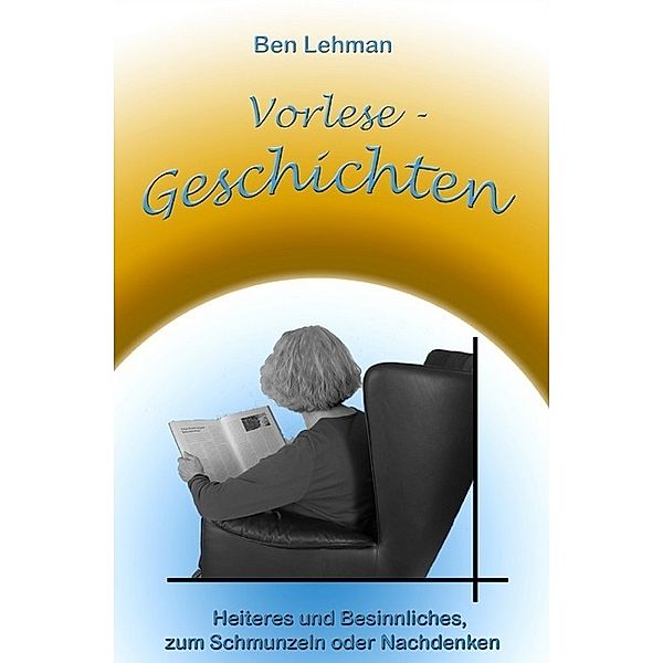 Vorlese - Geschichten, Ben Lehman