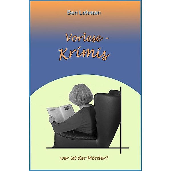 Vorlese Krimis, Ben Lehman