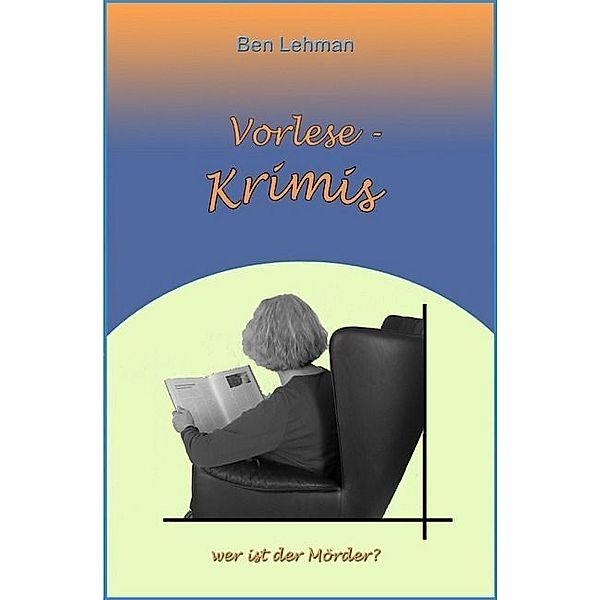 Vorlese -Krimis, Ben Lehman