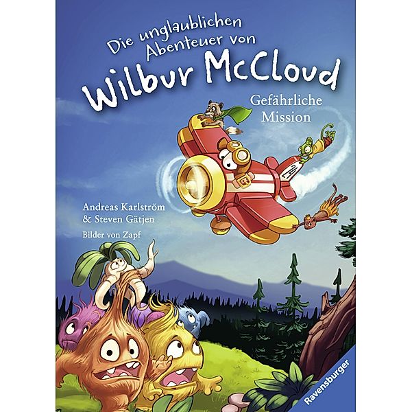 Vorlese- und Familienbücher: Die unglaublichen Abenteuer von Wilbur McCloud: Gefährliche Mission, Steven Gätjen, Andreas Karlström