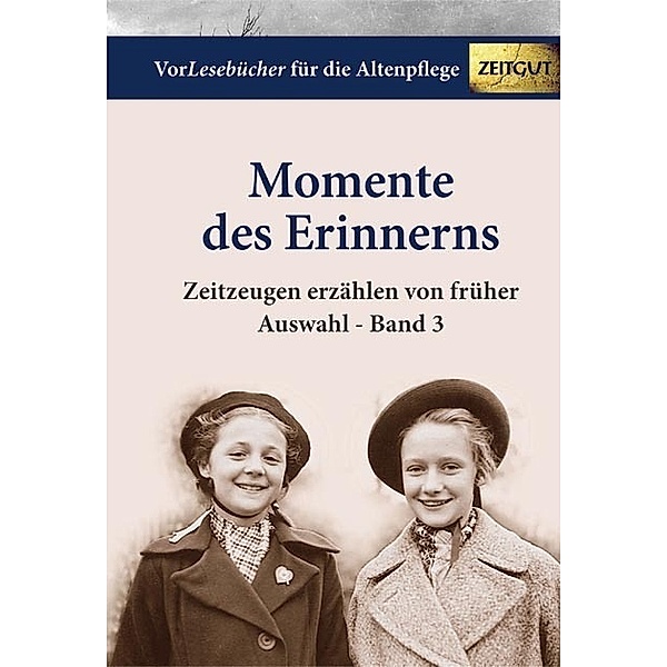 VorLesebuch für die Altenpflege / Momente des Erinnerns. Band 3 - Auswahl.Bd.3